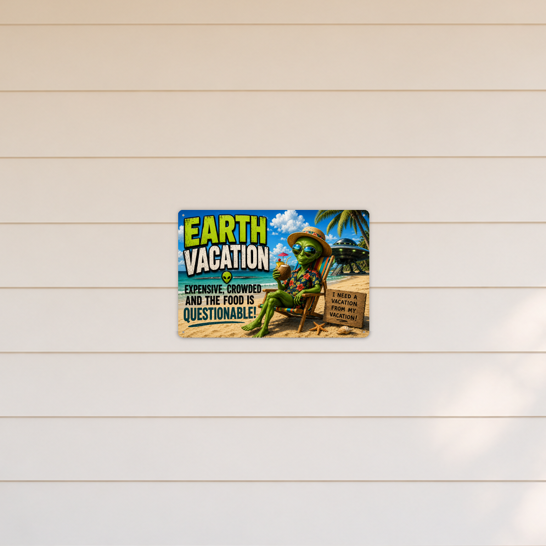 Alien Earth Vacation Metal Sign aluminum sign - view 04