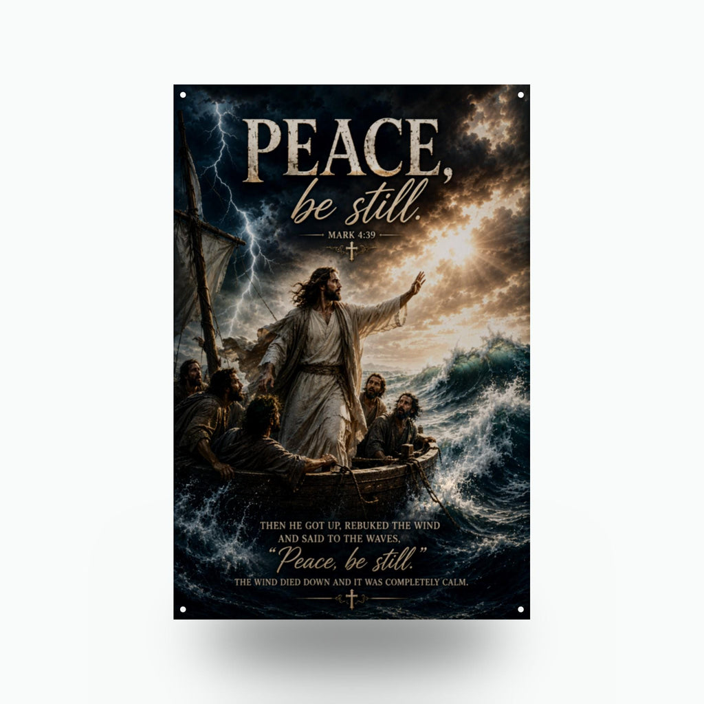 Peace Be Still Christian Metal Sign Aluminum Sign — front view on white background