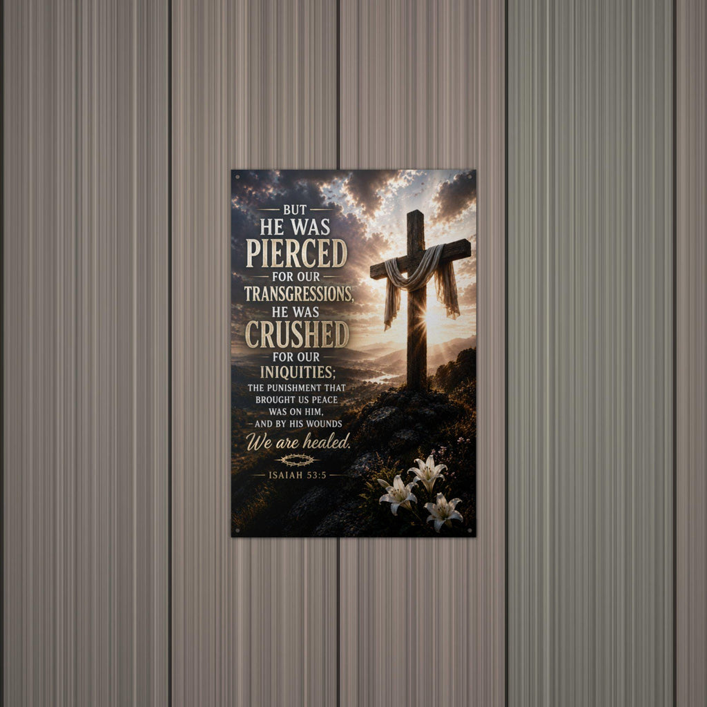 He Was Pierced Christian Metal Sign Aluminum Sign — alternate angle