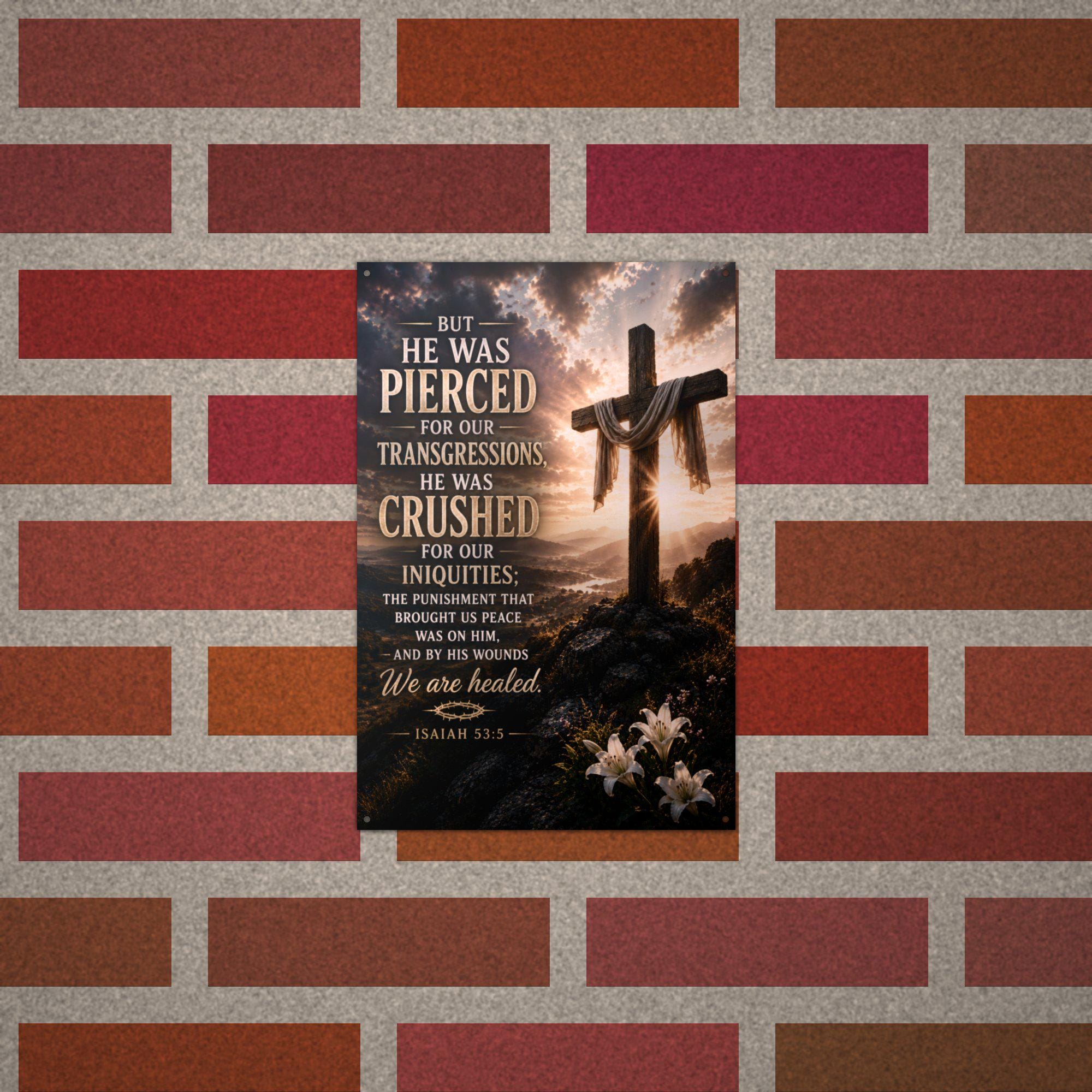 He Was Pierced Christian Metal Sign Aluminum Sign — alternate angle