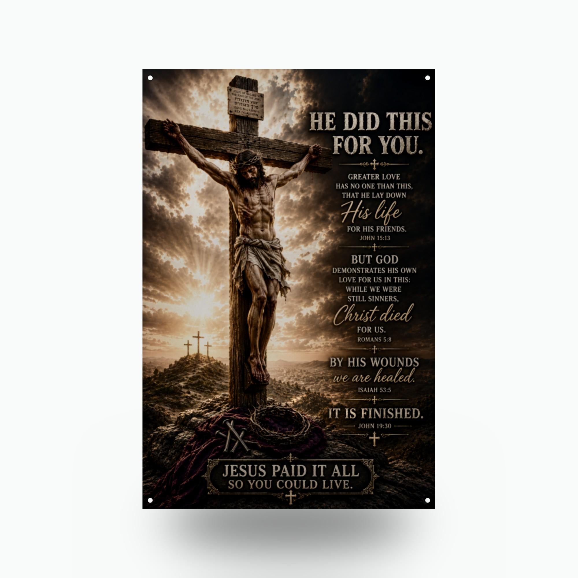 He Did This For You Christian Metal Sign Aluminum Sign — front view on white background