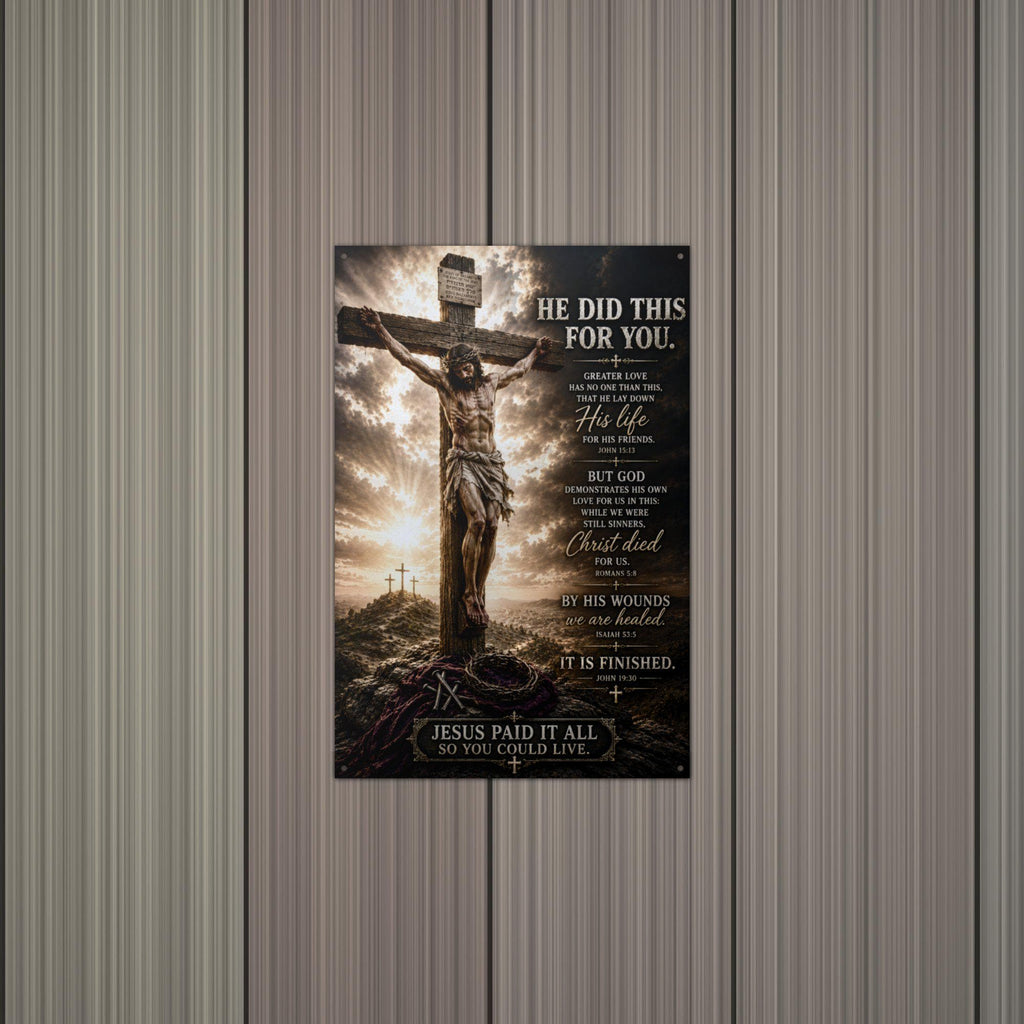 He Did This For You Christian Metal Sign Aluminum Sign — alternate angle
