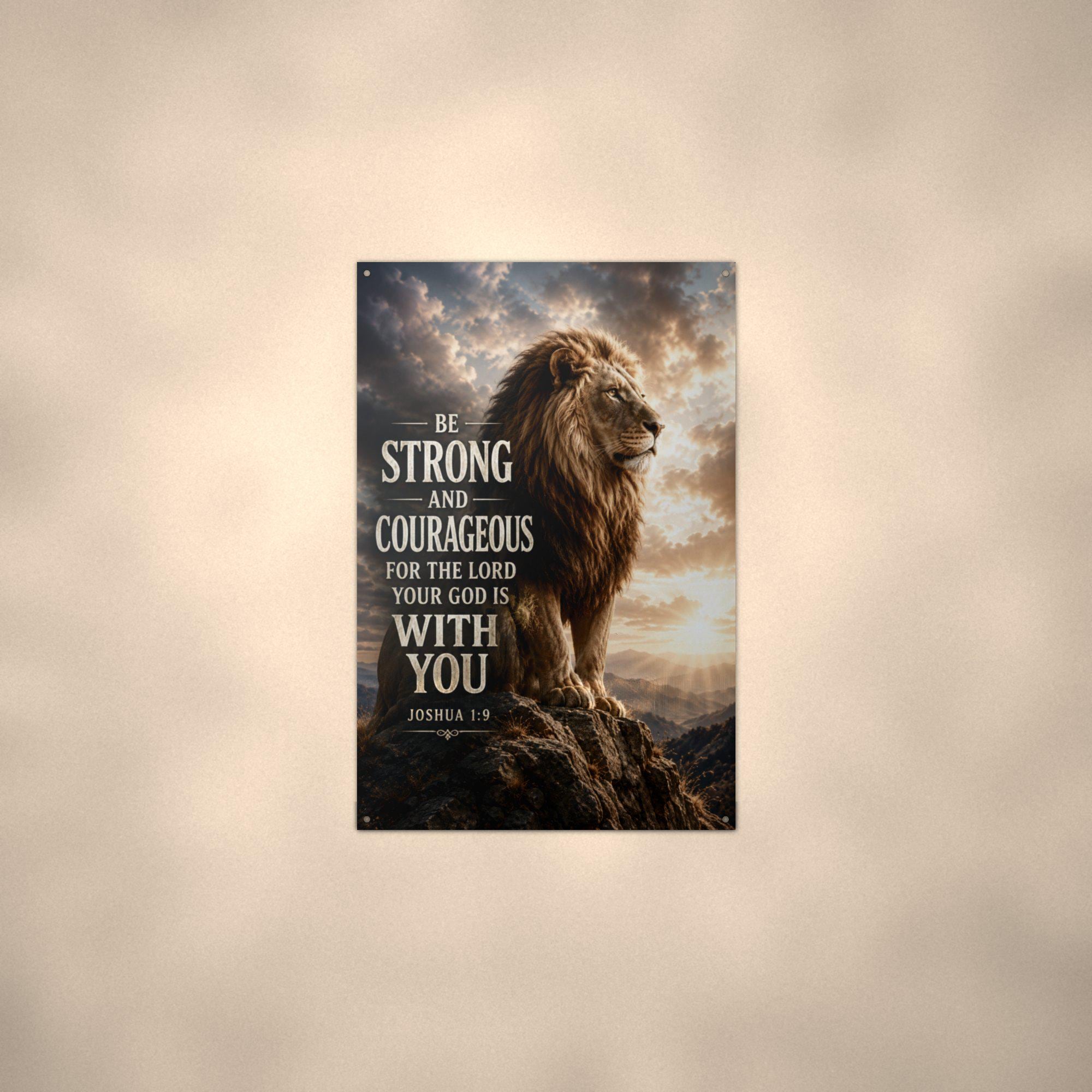 Be Strong and Courageous Christian Metal Sign Aluminum Sign — lifestyle setting