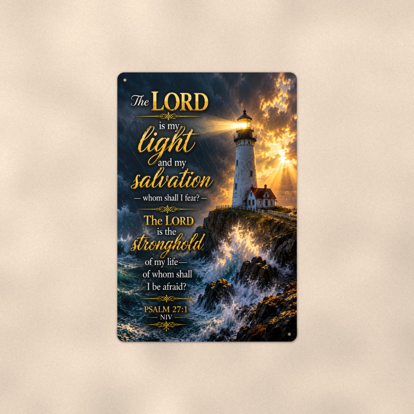 The Lord Is My Light Storm Lighthouse — Psalm 27:1 aluminum metal sign 8" x 12" - front view on warm wall
