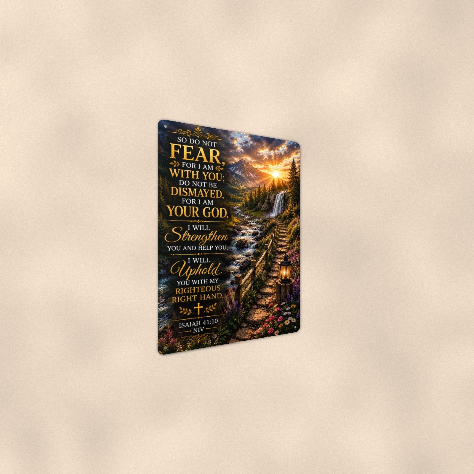 Do Not Fear Waterfall Path — Isaiah 41:10 aluminum metal sign 8" x 12" - angled wall view from a wider angle