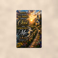 All Things Through Christ Church Path — Philippians 4:13 aluminum metal sign 8" x 12" - front view on warm wall