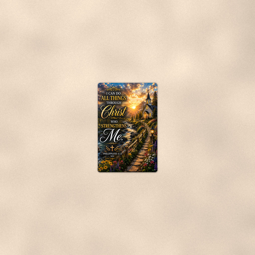All Things Through Christ Church Path — Philippians 4:13 aluminum metal sign 8" x 12" - room view on warm wall