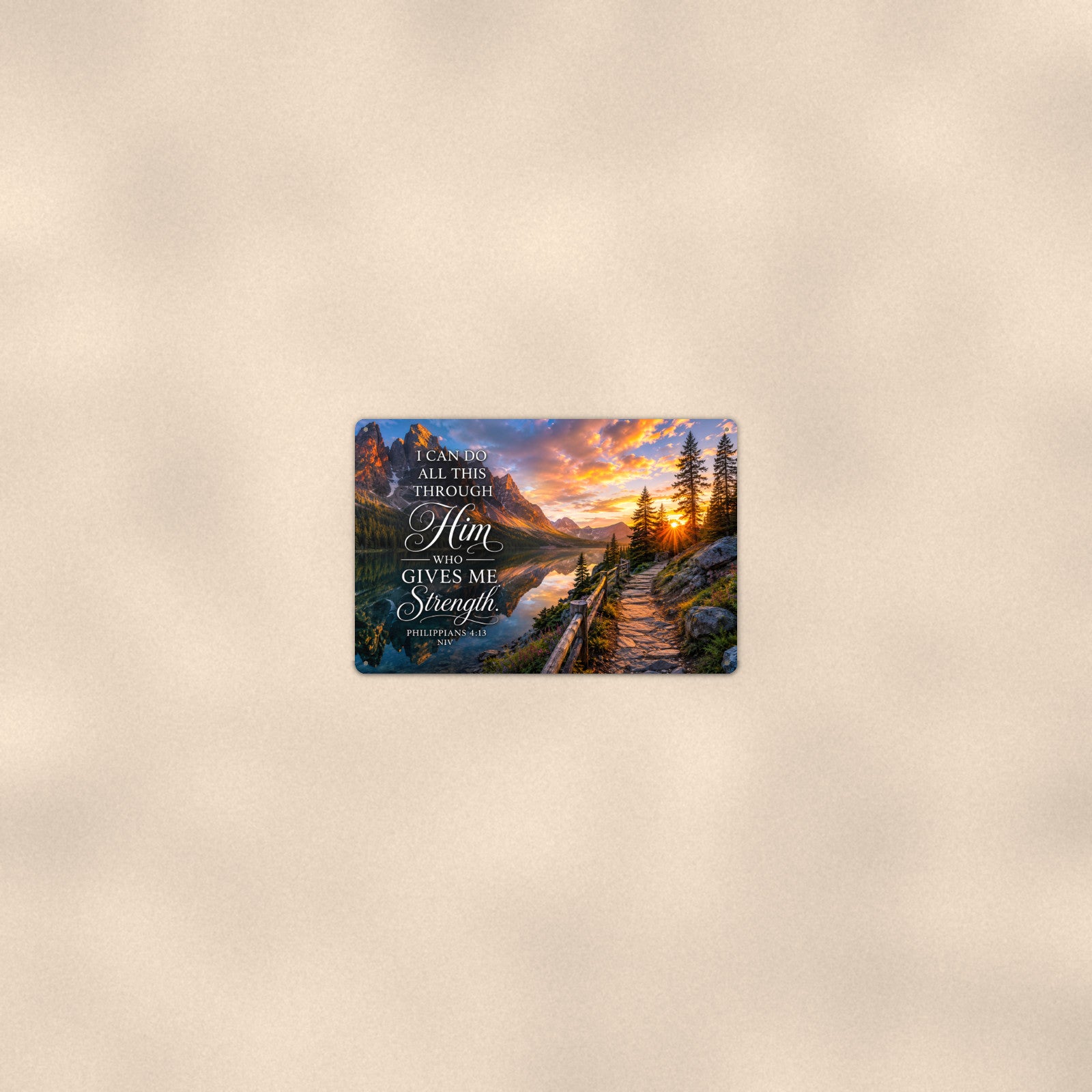 Through Him Who Gives Me Strength River — Philippians 4:13 aluminum metal sign 12" x 8" - room view on warm wall