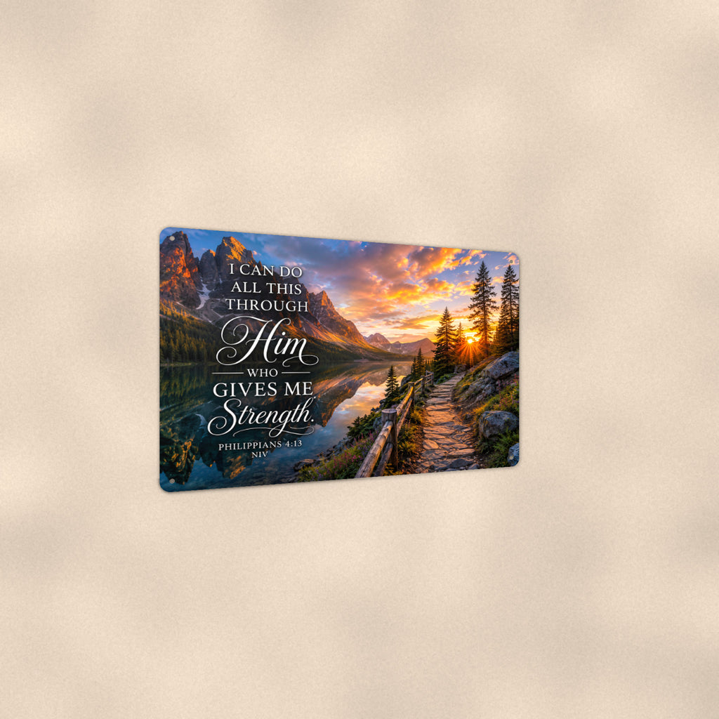 Through Him Who Gives Me Strength River — Philippians 4:13 aluminum metal sign 12" x 8" - angled view showing glossy finish