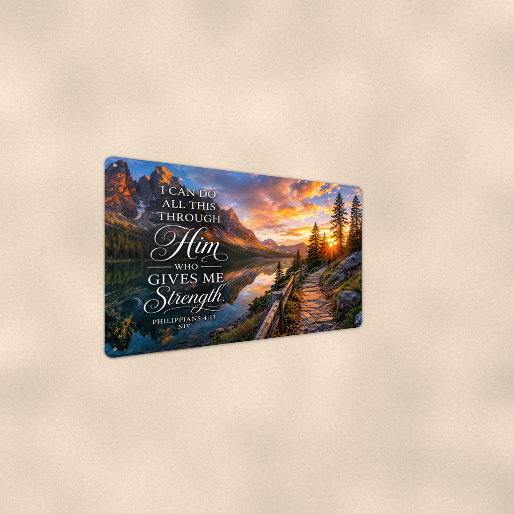 Through Him Who Gives Me Strength River — Philippians 4:13 aluminum metal sign 12" x 8" - angled wall view from a wider angle