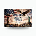 America Faith Freedom Courage Patriotic Metal Aluminum Sign — front view on white background
