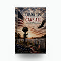 Thank You to Those Who Gave All Patriotic Met Aluminum Sign — front view on white background