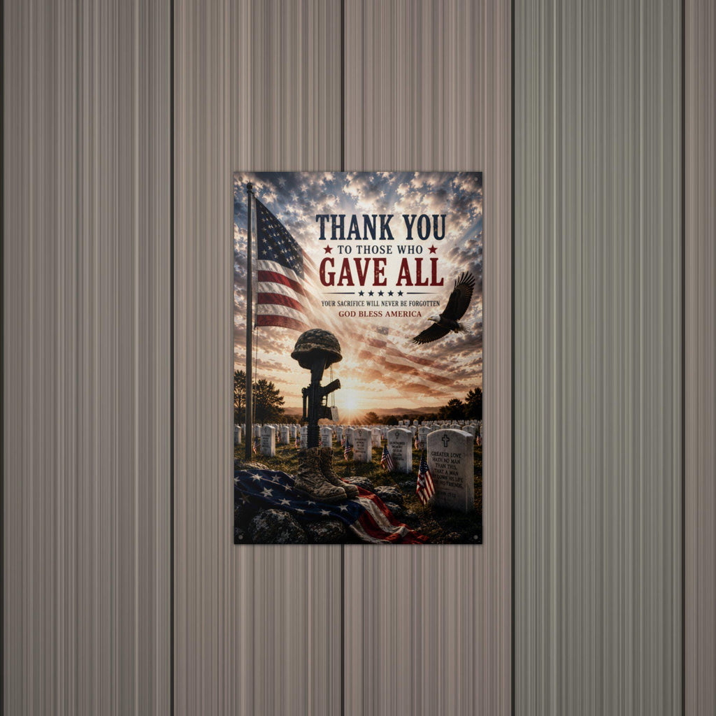 Thank You to Those Who Gave All Patriotic Met Aluminum Sign — lifestyle setting