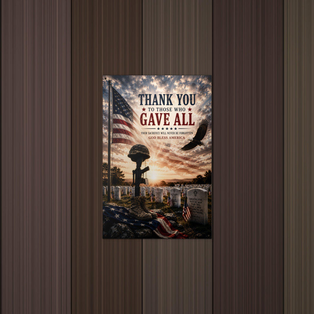 Thank You to Those Who Gave All Patriotic Met Aluminum Sign — detail view