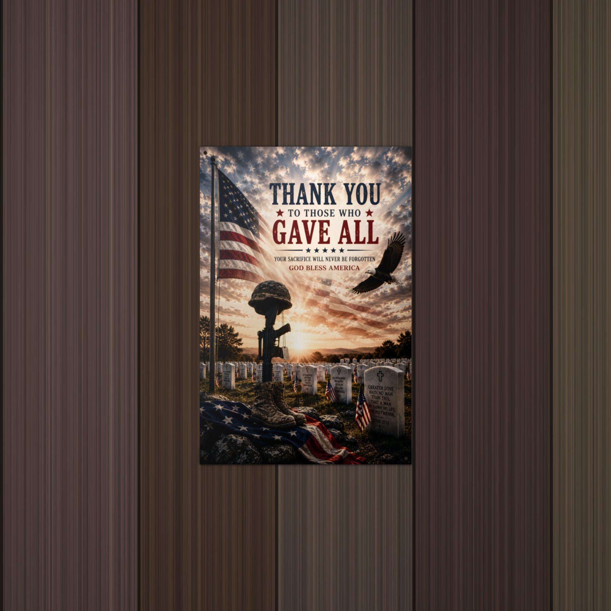 Thank You to Those Who Gave All Patriotic Met Aluminum Sign — detail view