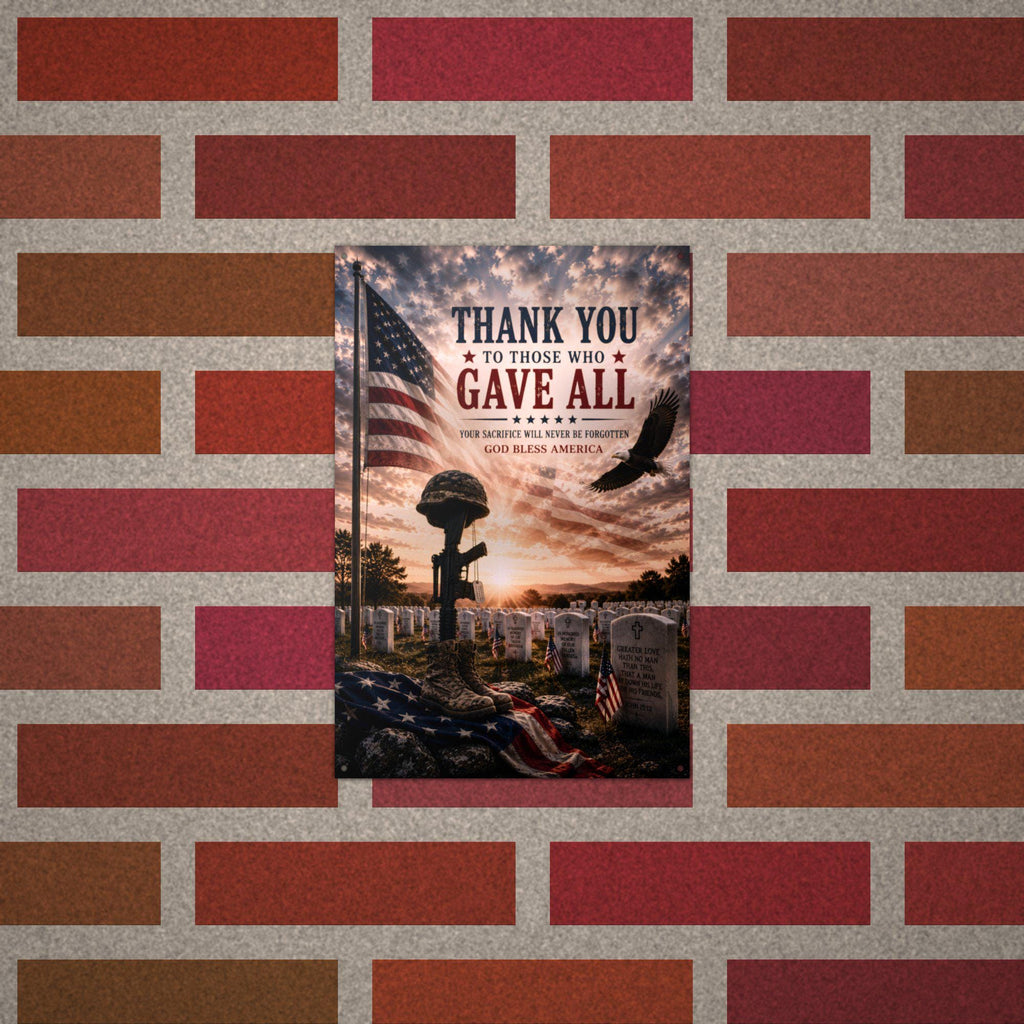 Thank You to Those Who Gave All Patriotic Met Aluminum Sign — alternate angle