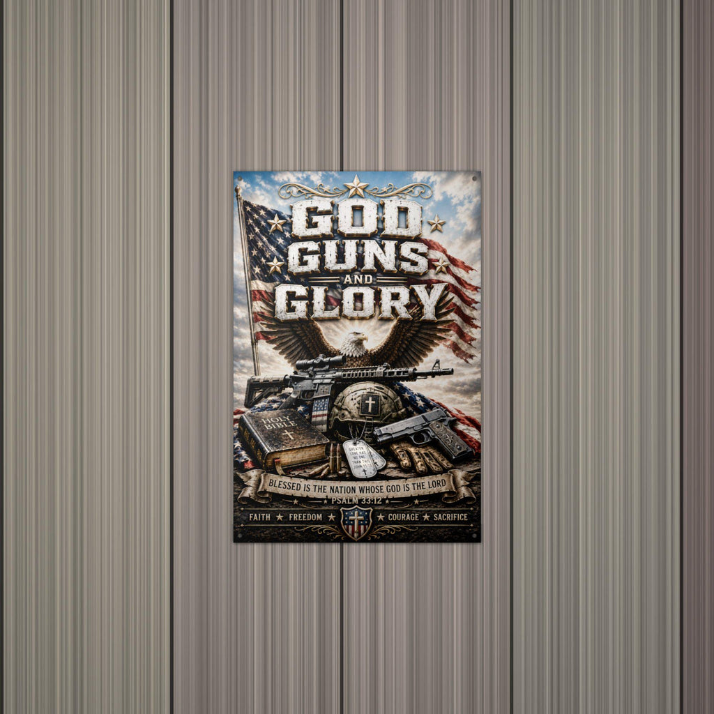 God Guns and Glory Patriotic Metal Sign Aluminum Sign — lifestyle setting