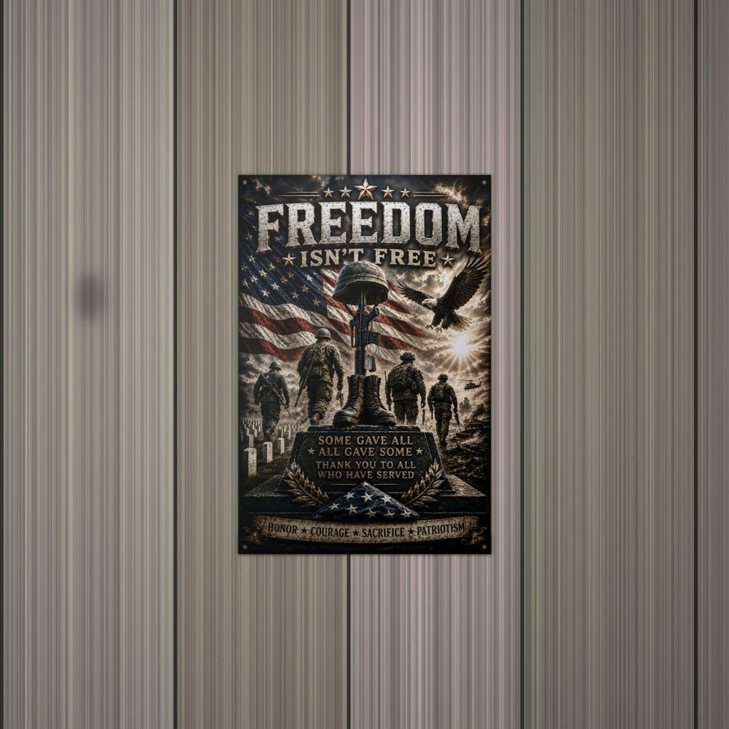 Freedom Isn't Free Memorial Patriotic Metal S Aluminum Sign — lifestyle setting