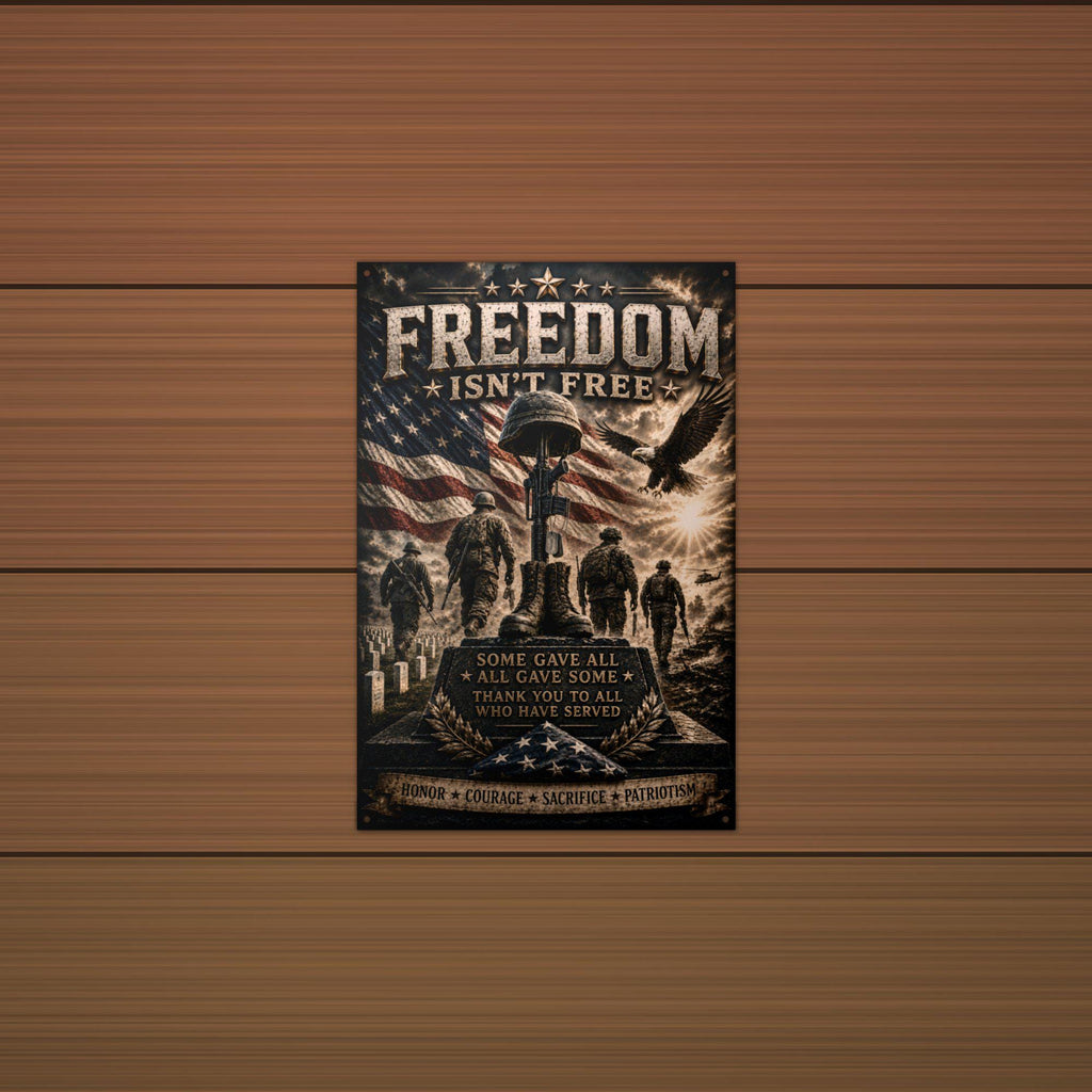 Freedom Isn't Free Memorial Patriotic Metal S Aluminum Sign — alternate angle
