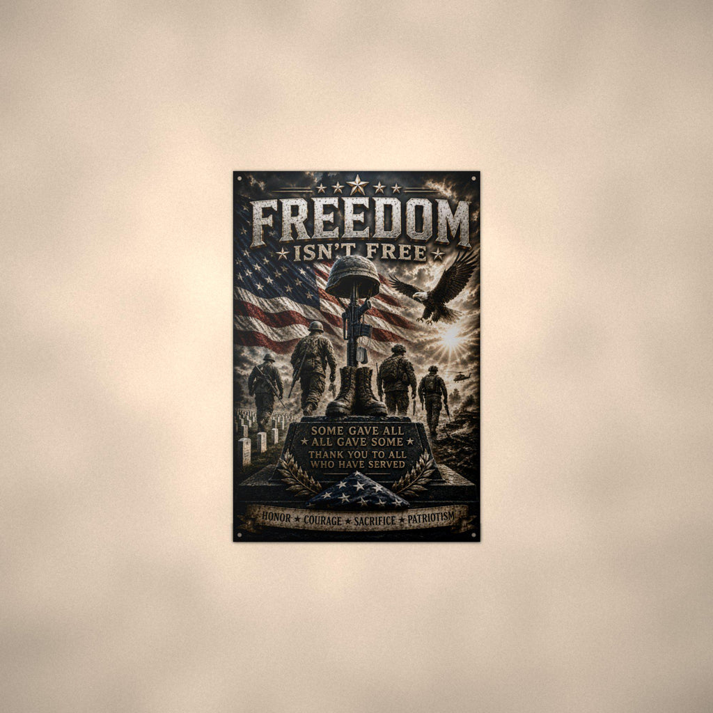 Freedom Isn't Free Memorial Patriotic Metal S Aluminum Sign — alternate angle