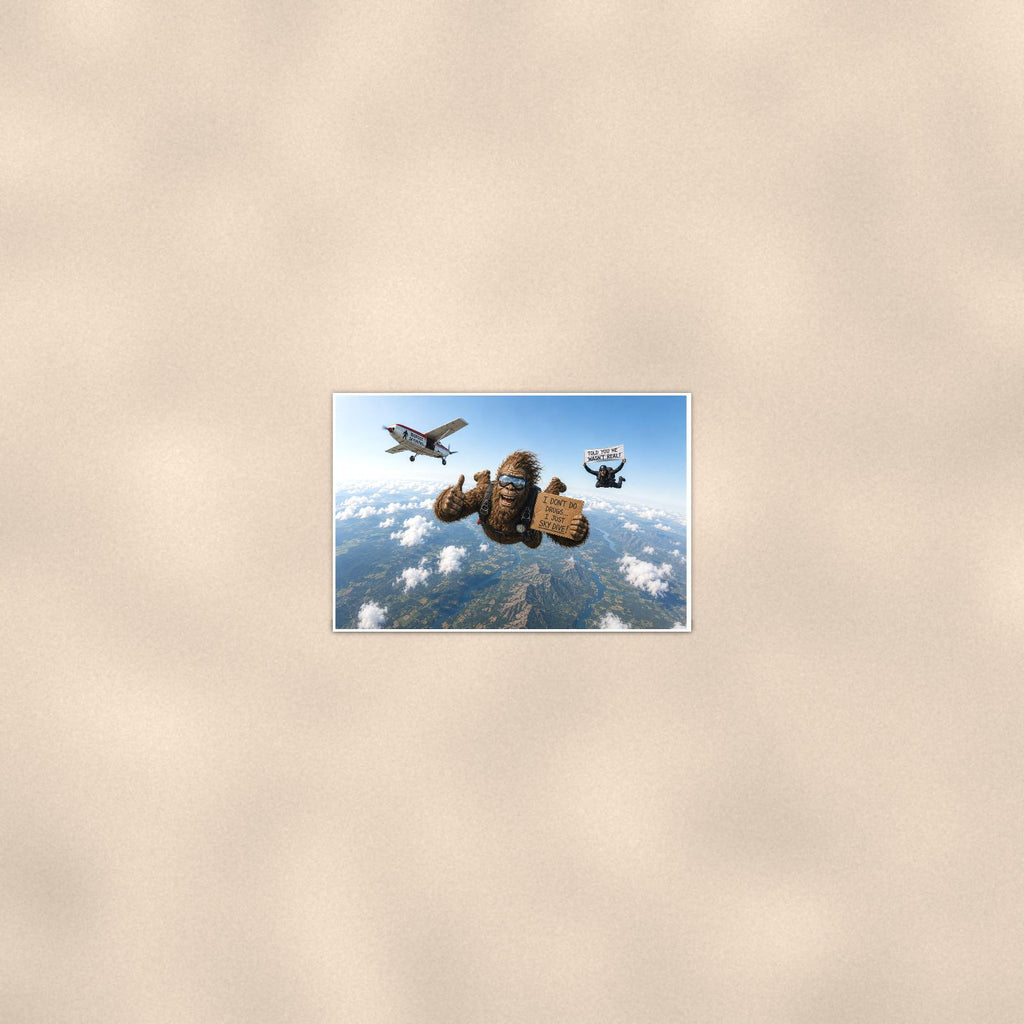 Skydiving Bigfoot — 36x24 in art print poster, premium luster paper with a white border; poster seen from further back, at true 24x36 in scale on a warm wall.