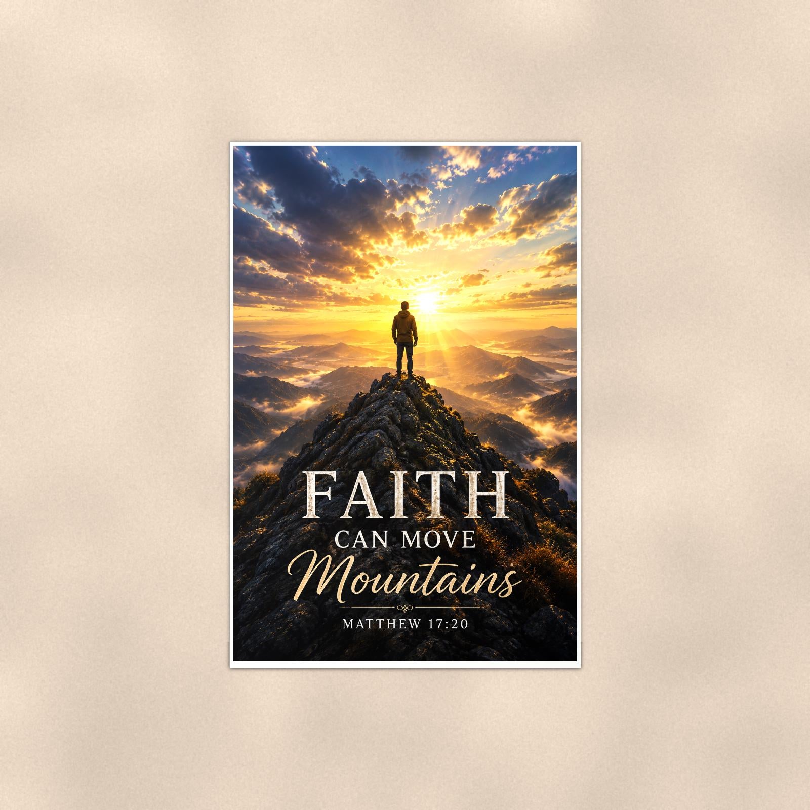 Faith Can Move Mountains — 24x36 in art print poster, premium luster paper with a white border; poster shown straight on against a warm wall.