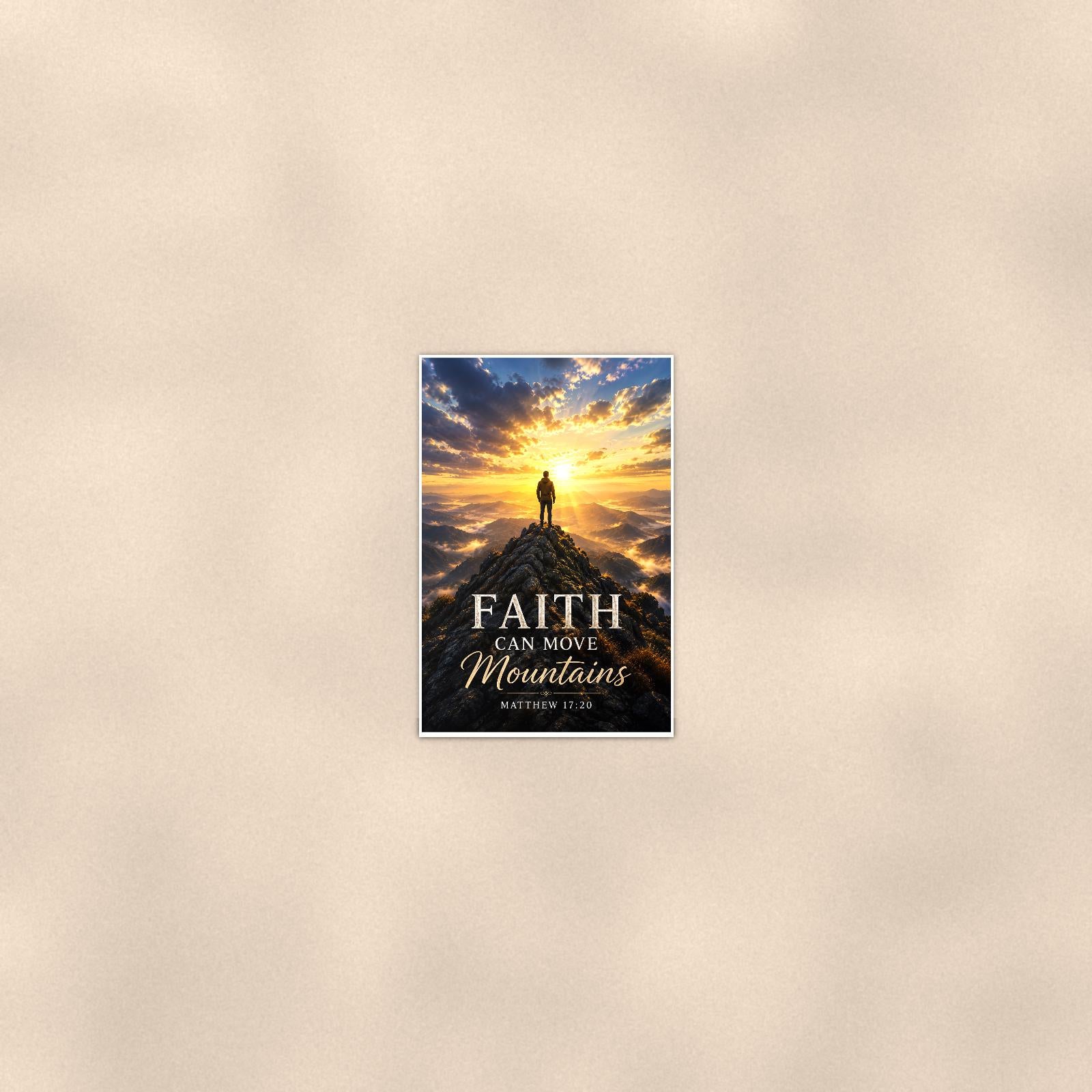 Faith Can Move Mountains — 24x36 in art print poster, premium luster paper with a white border; poster seen from further back, at true 24x36 in scale on a warm wall.