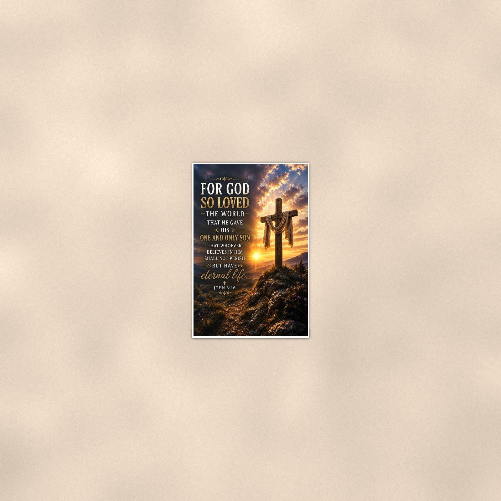 For God So Loved The World — 24x36 in art print poster, premium luster paper with a white border; poster seen from further back, at true 24x36 in scale on a warm wall.