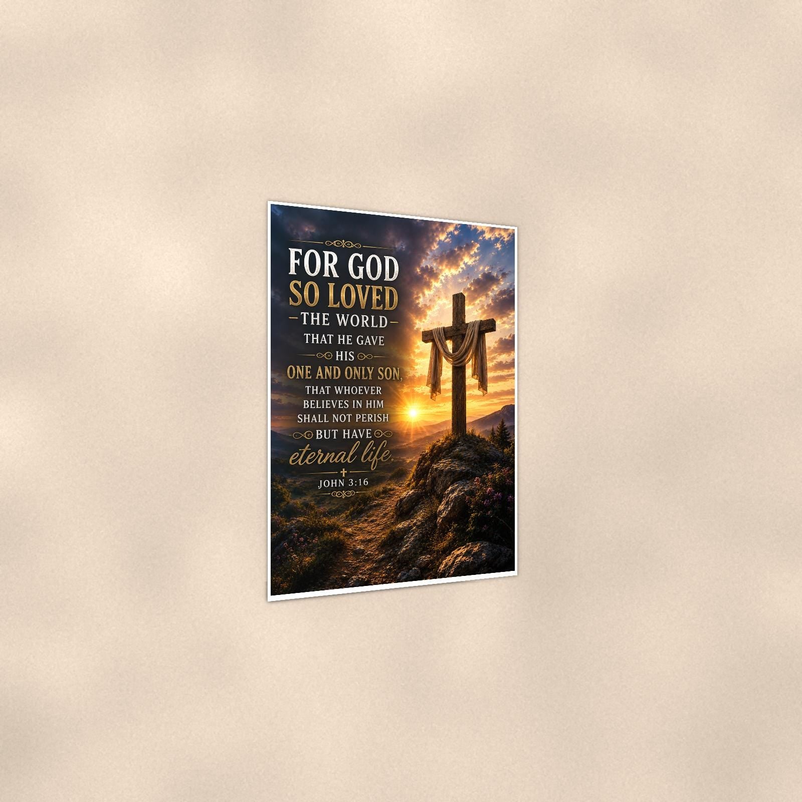 For God So Loved The World — 24x36 in art print poster, premium luster paper with a white border; gentle three-quarter angle on a warm wall, showing the flat paper edge.