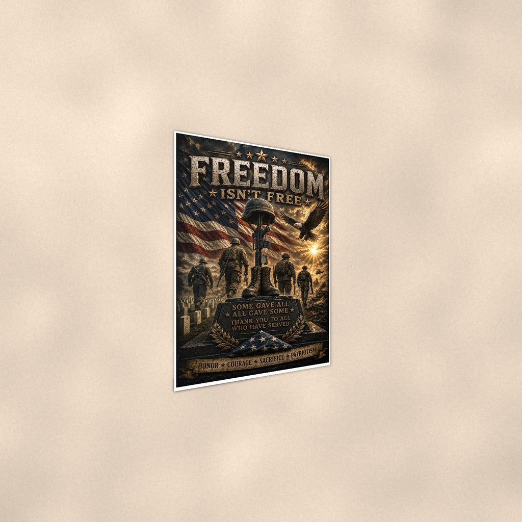 Freedom Isn't Free Memorial (2) — 24x36 in art print poster, premium luster paper with a white border; steeper three-quarter angle on a warm wall, catching the luster sheen.