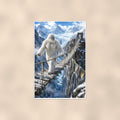 Rope Bridge Yeti — 24x36 in art print poster, premium luster paper with a white border; poster shown straight on against a warm wall.