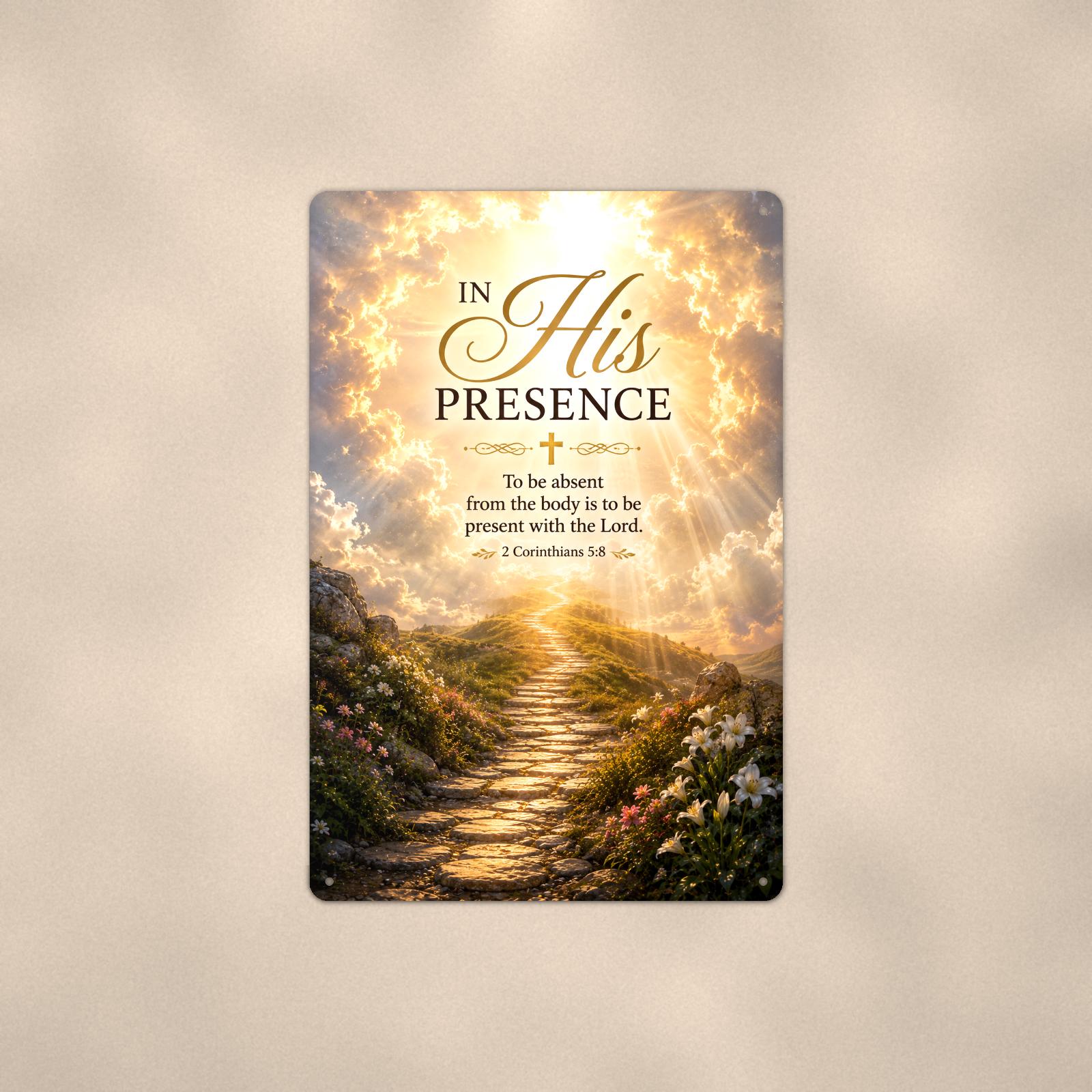Sunlit stone path rising into radiant clouds memorial art titled "In His Presence" on a 8x12 inch sublimated aluminum sign with rounded corners and mounting holes, shown straight on against a warm neutral wall