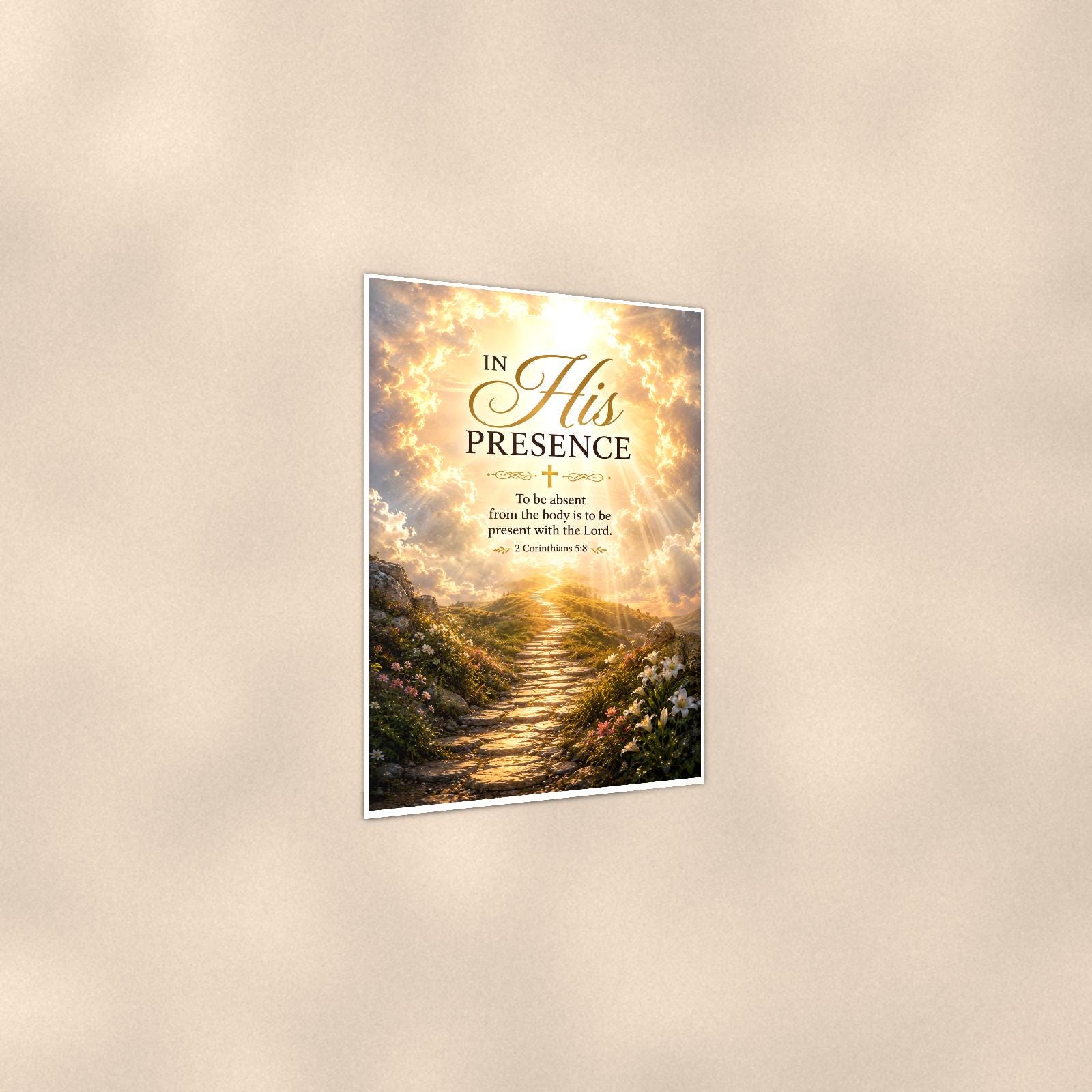 Sunlit stone path rising into radiant clouds memorial art titled "In His Presence" on a 24x36 inch luster poster print with a clean white border, shown at a three-quarter angle on the wall