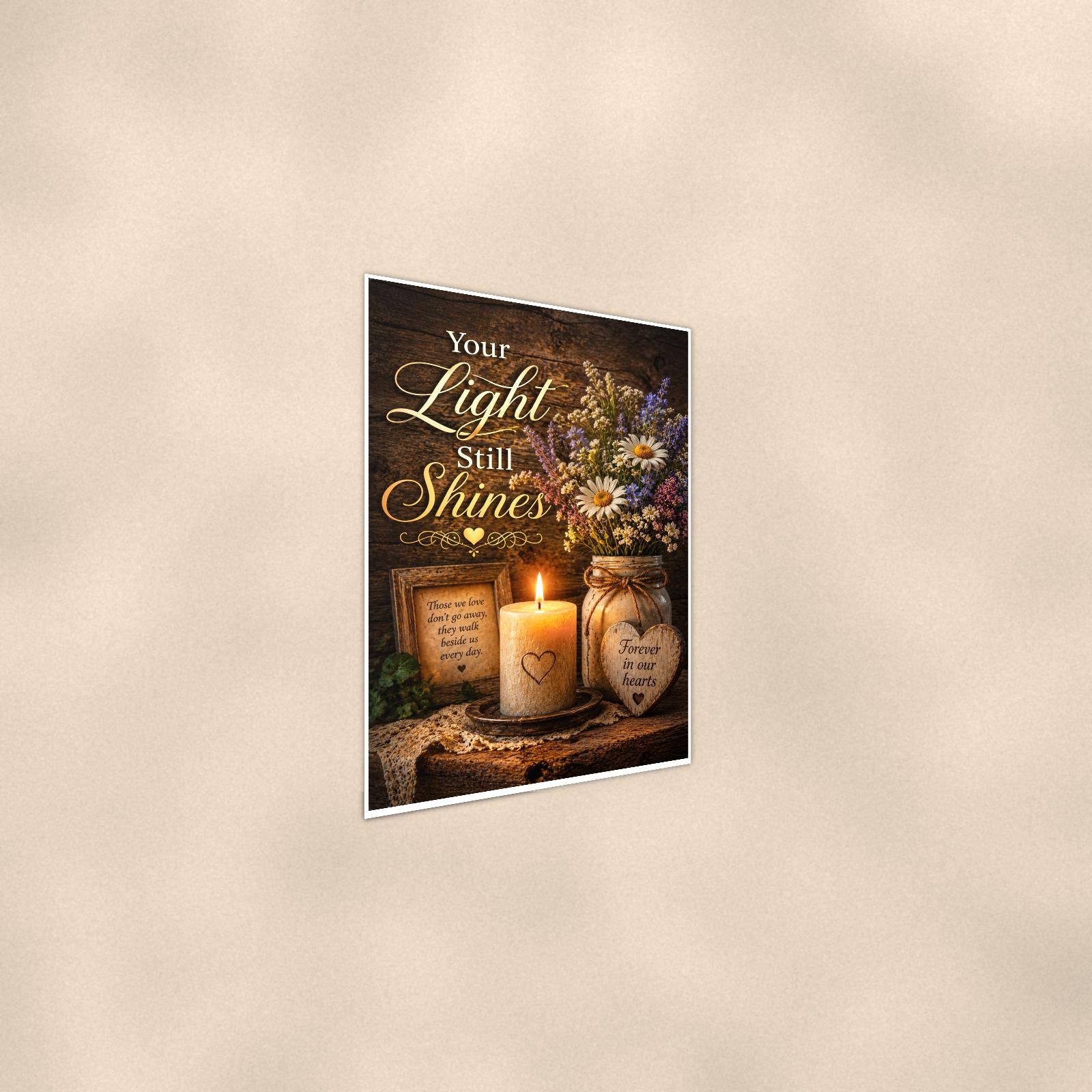 Candlelight remembrance still life memorial art titled "Your Light Still Shines" on a 24x36 inch luster poster print with a clean white border, shown at a gentle angle from the other side