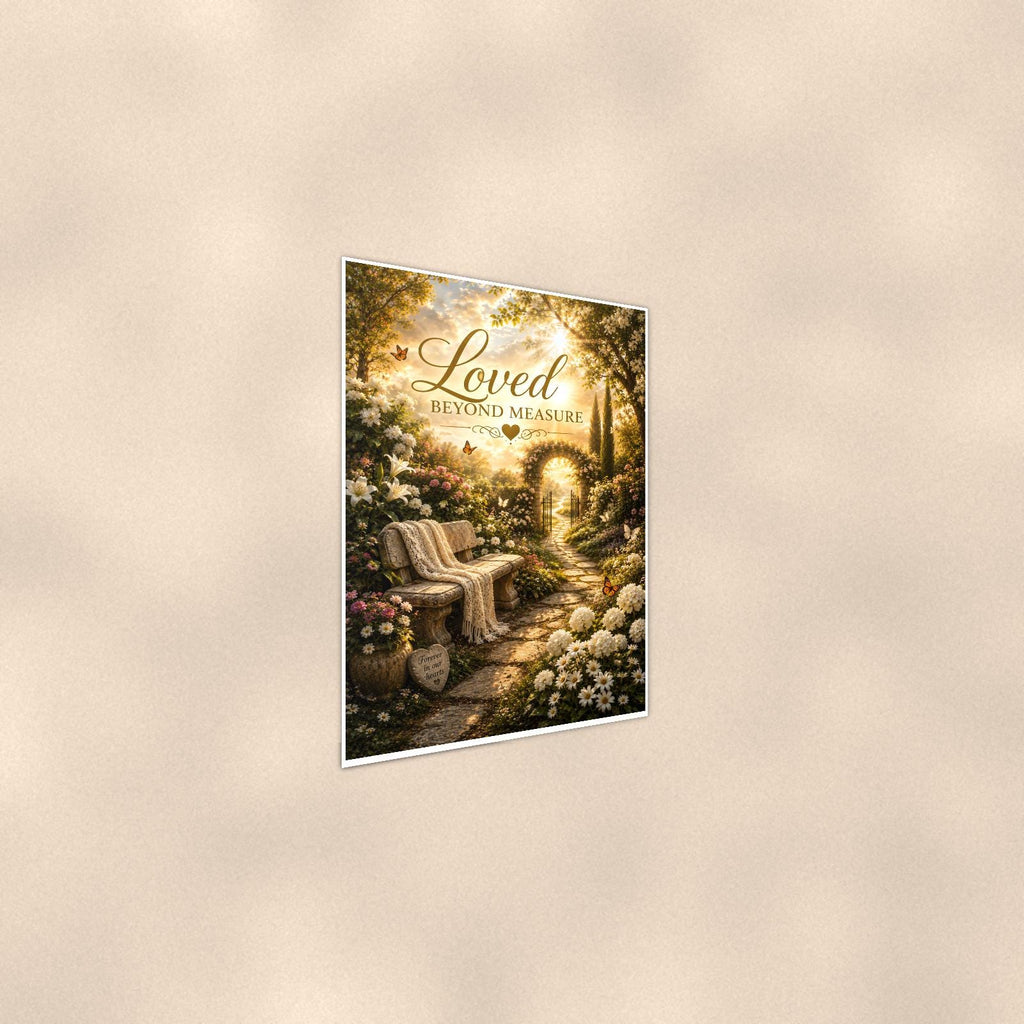 Garden bench by the memorial gate memorial art titled "Loved Beyond Measure" on a 24x36 inch luster poster print with a clean white border, shown at a gentle angle from the other side