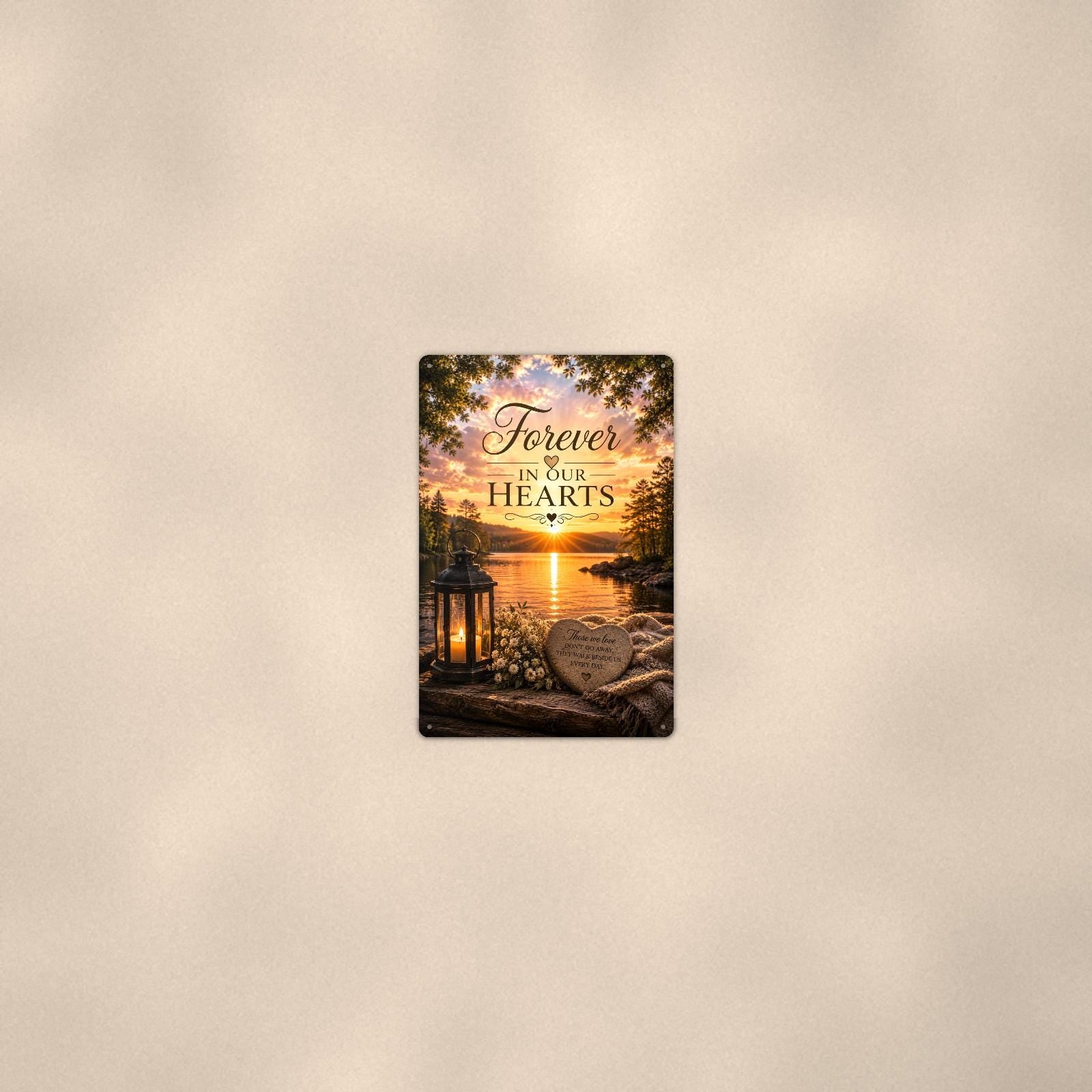 Lakeside lantern and heart stone memorial art titled "Forever In Our Hearts" on a 8x12 inch sublimated aluminum sign with rounded corners and mounting holes, seen from farther back, small on a softly lit wall