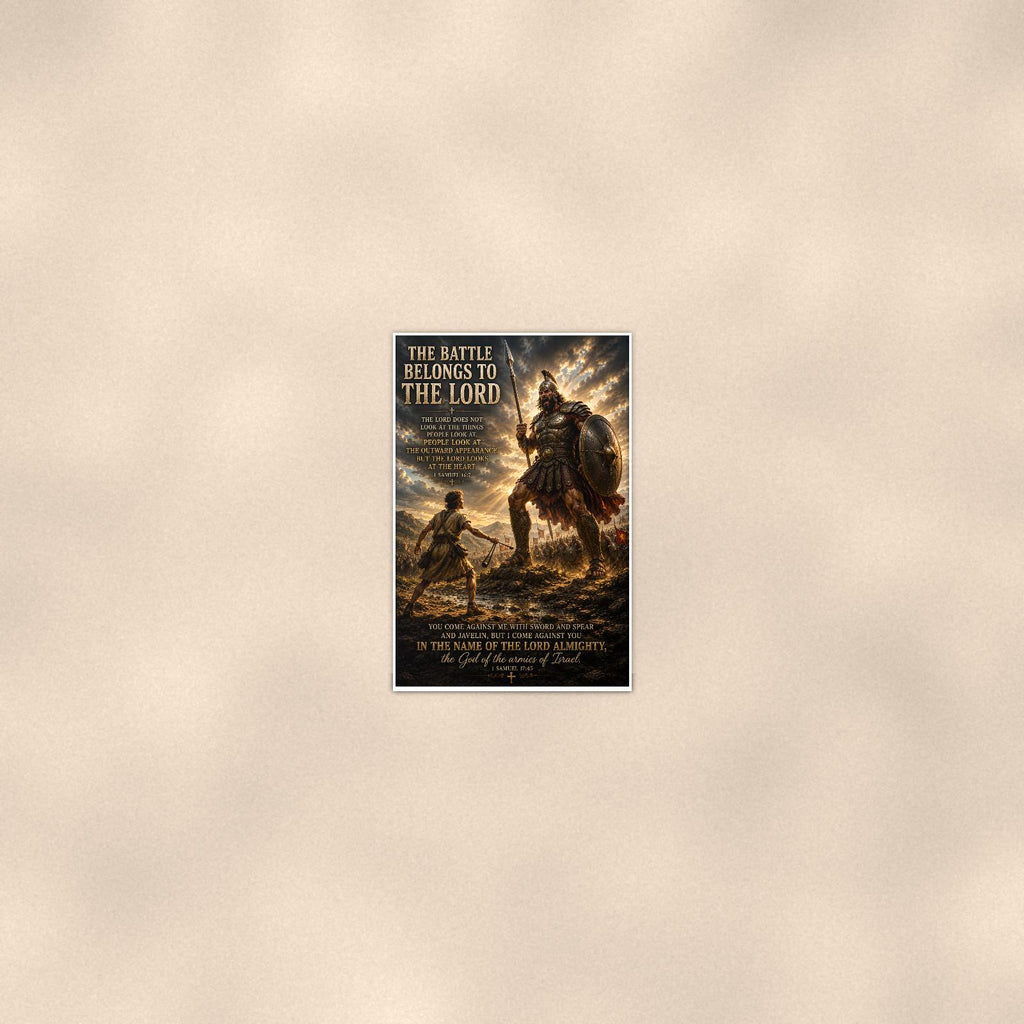 The Battle Belongs To The Lord — 24x36 in art print poster, premium luster paper with a white border; poster seen from further back, at true 24x36 in scale on a warm wall.