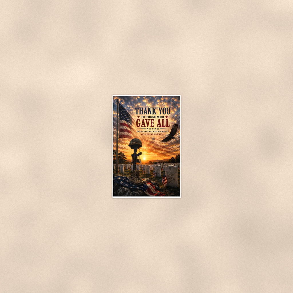 Thank You to Those Who Gave All — 24x36 in art print poster, premium luster paper with a white border; poster seen from further back, at true 24x36 in scale on a warm wall.