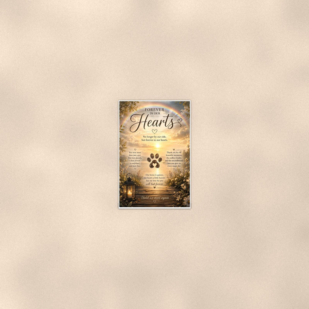 Rainbow over a sunset lake with a paw print memorial art titled "Forever In Our Hearts" on a 24x36 inch luster poster print with a clean white border, seen from farther back, small on a softly lit wall