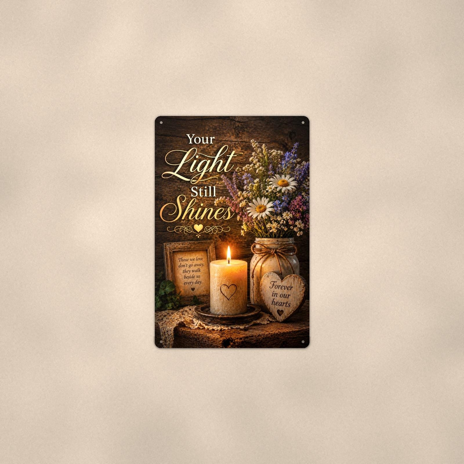 Candlelight remembrance still life memorial art titled "Your Light Still Shines" on a 8x12 inch sublimated aluminum sign with rounded corners and mounting holes, shown at mid-distance centered on a warm wall
