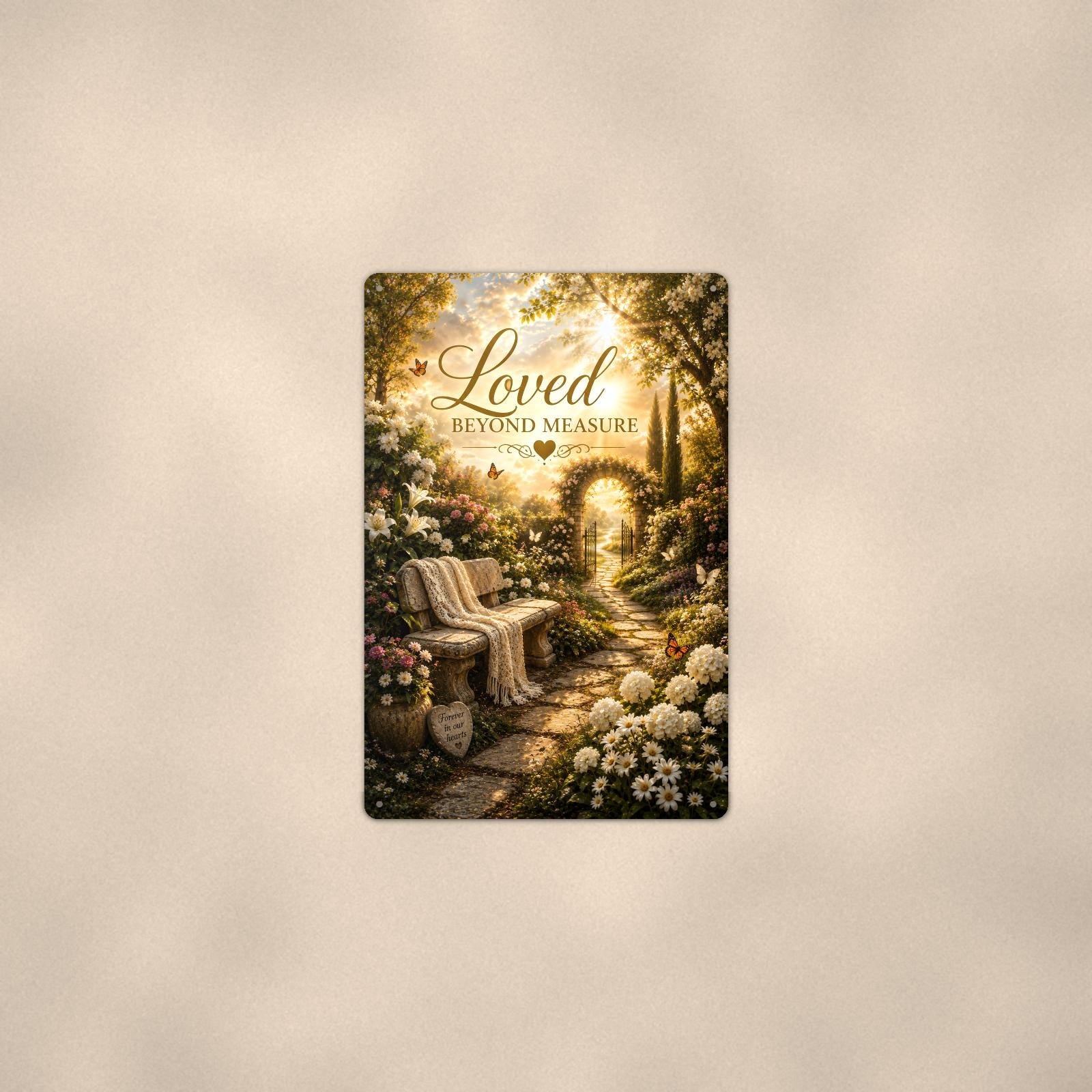 Garden bench by the memorial gate memorial art titled "Loved Beyond Measure" on a 8x12 inch sublimated aluminum sign with rounded corners and mounting holes, shown at mid-distance centered on a warm wall
