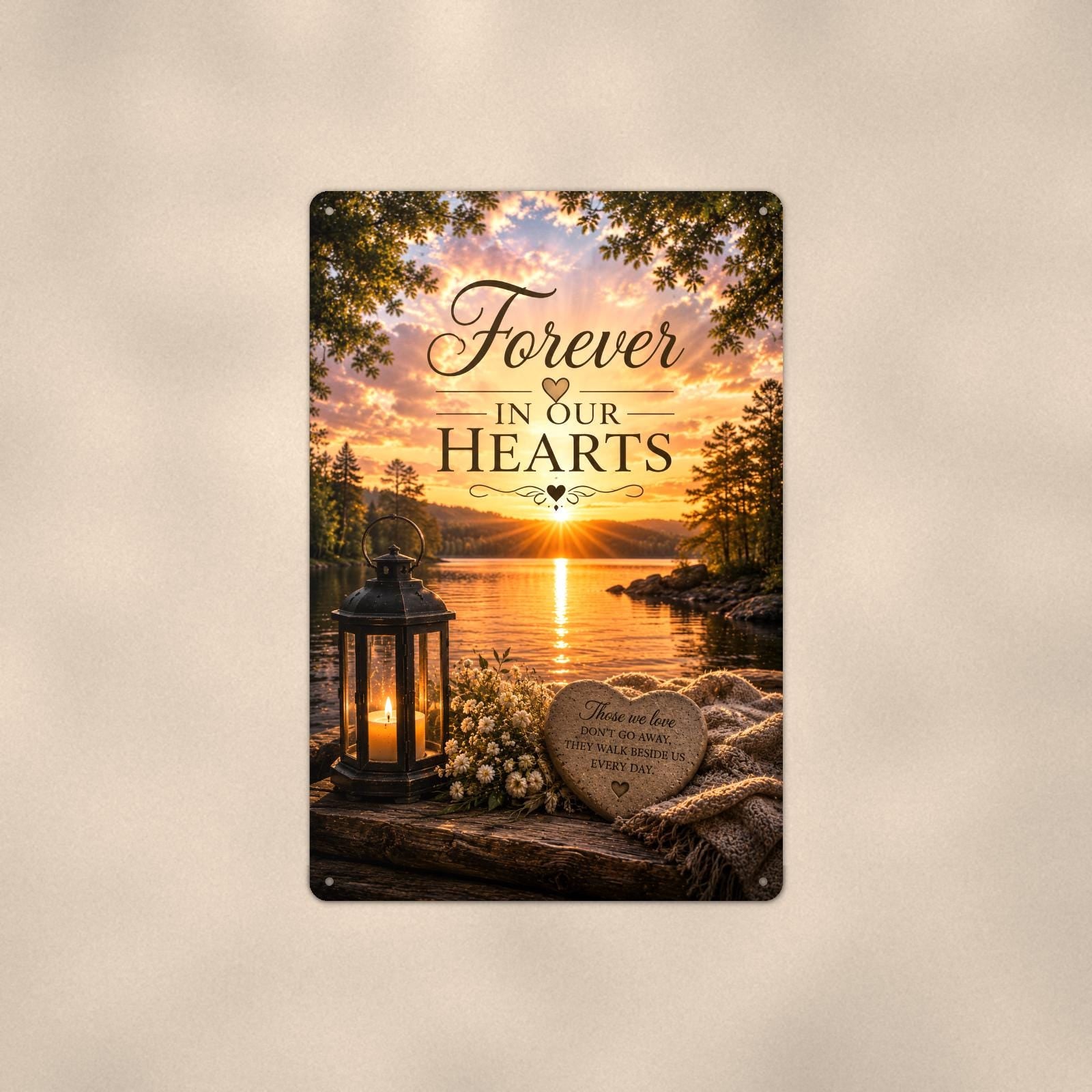 Lakeside lantern and heart stone memorial art titled "Forever In Our Hearts" on a 8x12 inch sublimated aluminum sign with rounded corners and mounting holes, shown straight on against a warm neutral wall
