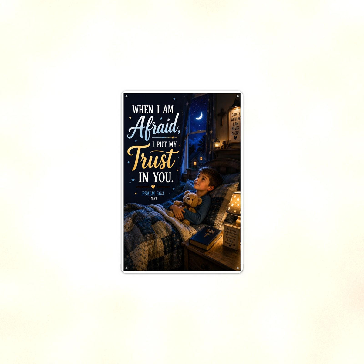 When I Am Afraid Boy Bedtime - Psalm 56:3, Christian Metal Sign 8x12 & 12x18 — Context view