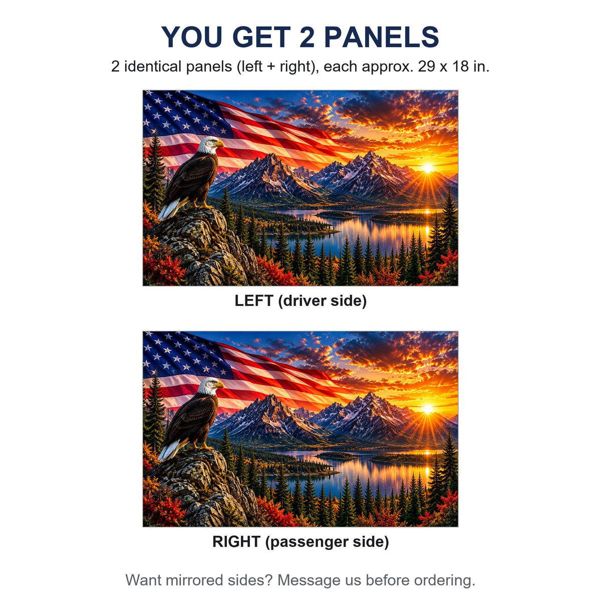 Two identical perforated window panels side by side labeled LEFT and RIGHT, both showing the same bald eagle flag mountain lake design, each panel 29 by 18 inches, full rectangle before trimming to fit. A note offers mirrored sides on request.
