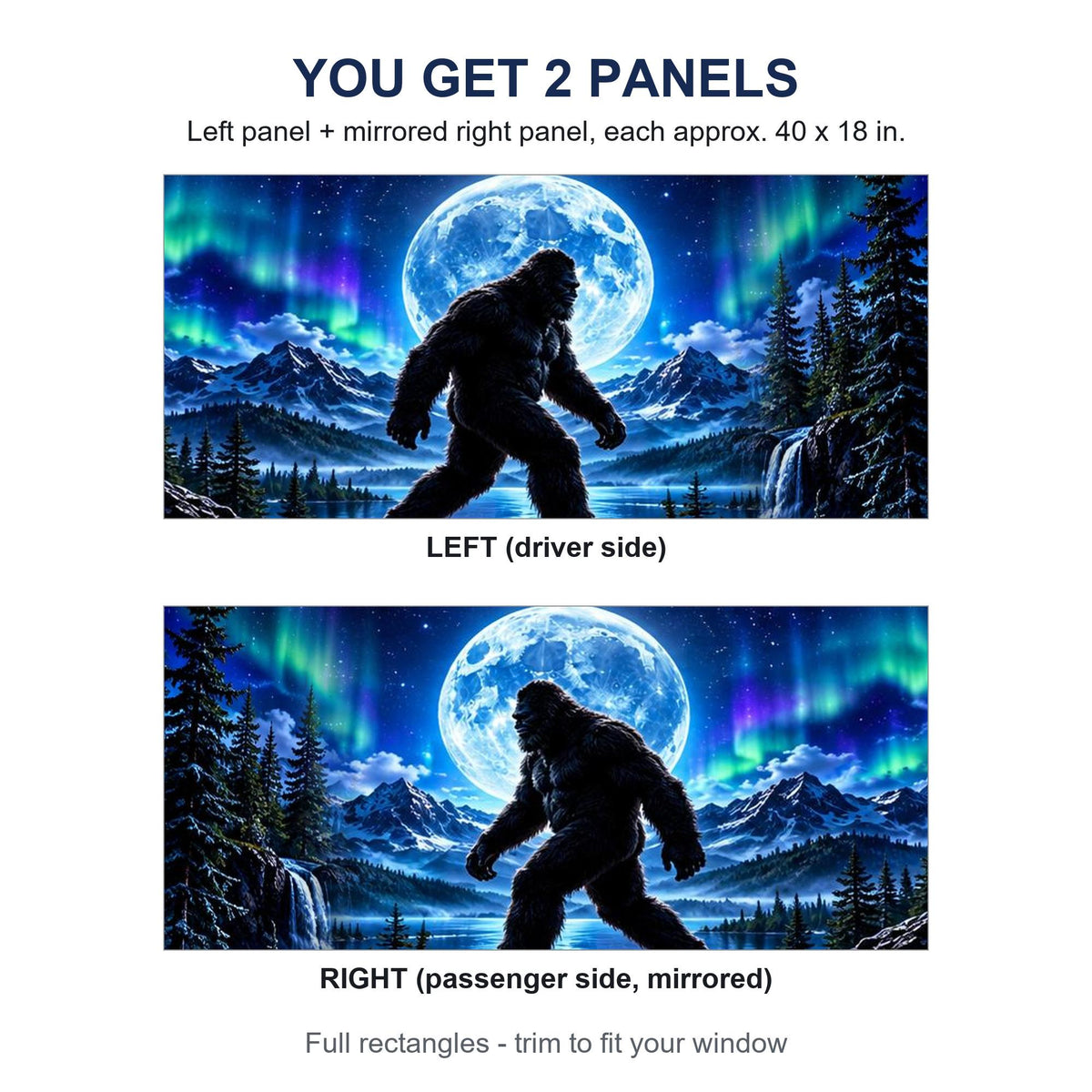Two perforated window panels side by side labeled LEFT (driver side) and RIGHT (passenger side, mirrored) - Bigfoot full moon northern lights design, each panel 40 by 18 inches (approx.), full rectangle before trimming to fit.