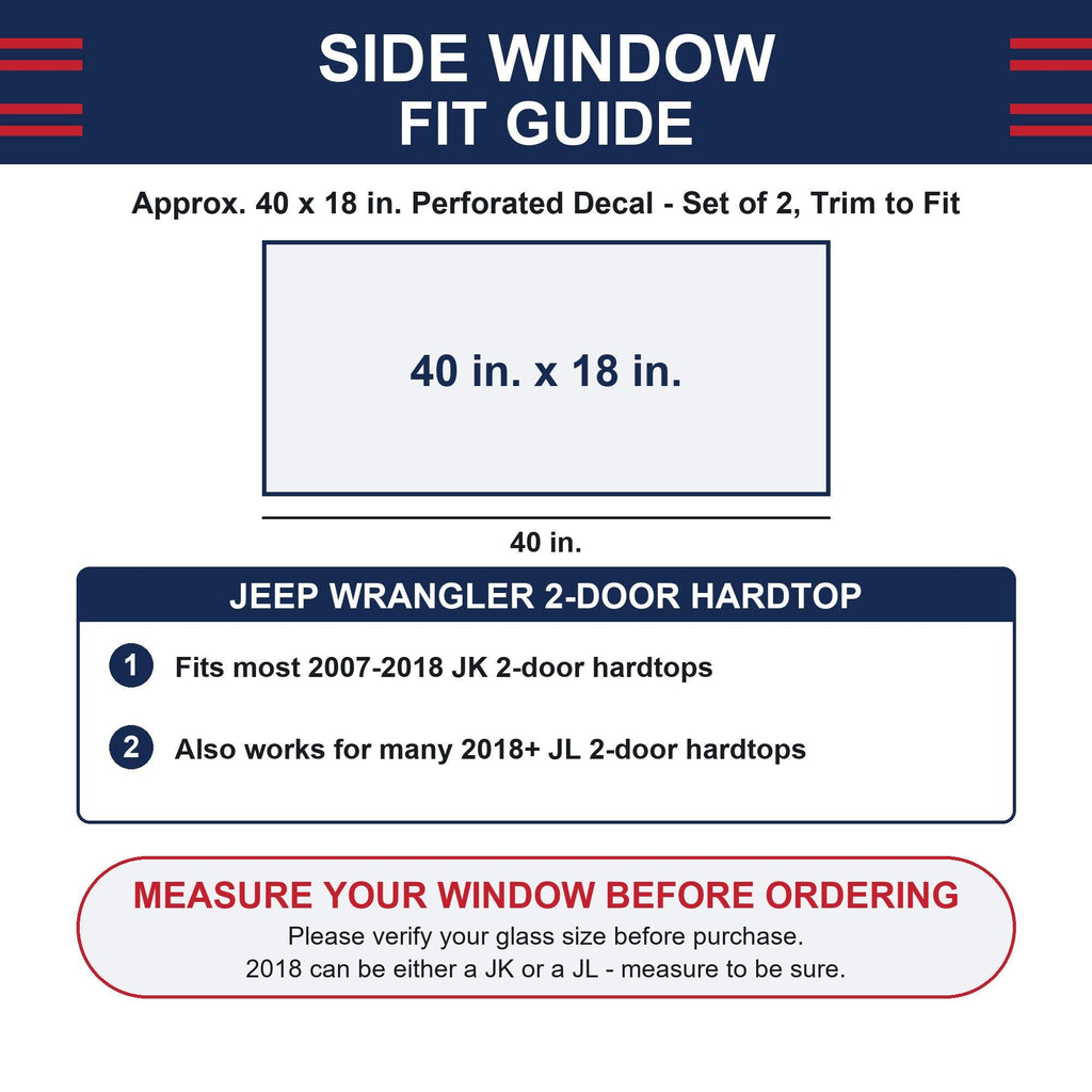 Side window fit guide diagram showing the approximately 40 by 18 inch (approx.) panel size and listing best-fit vehicles: Jeep Wrangler JK 2007-2018 and JL 2018-2025 2-door hardtops, rear quarter window - with a reminder to measure your window before ordering.