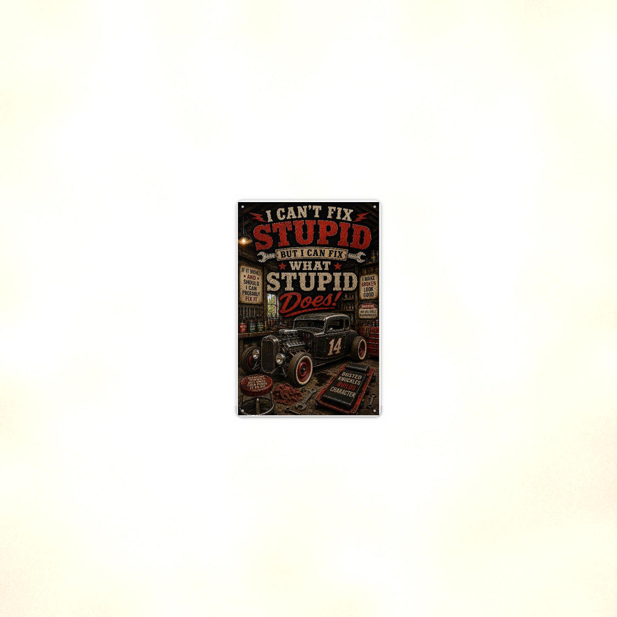 I Can't Fix Stupid - Funny Garage Metal Sign 8x12 & 12x18, Aluminum Mechanic Shop Decor — Room display