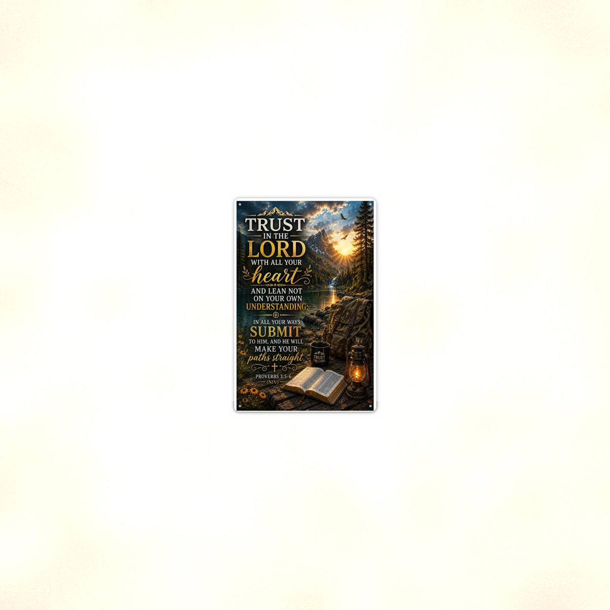 Trust In The Lord Mountain Lake Camp - Proverbs 3:5-6, Christian Metal Sign 8x12 & 12x18 — Room display