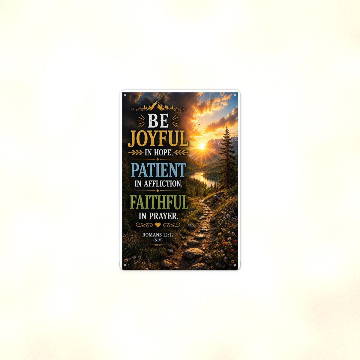 Be Joyful In Hope Patient In Affliction - Christian Metal Sign 8x12 & 12x18 — Context view