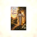 He Is Risen Just As Said - Matthew 28:6, Christian Metal Sign 8x12 & 12x18 — Full product view